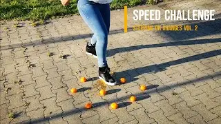 Speed Challenge - Stepping on oranges Vol. 2 