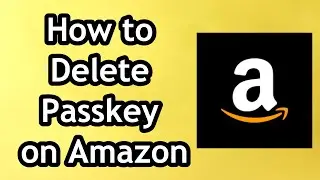 How to Delete Passkey on Amazon