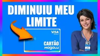 Cartão Magalu diminuiu meu Limite