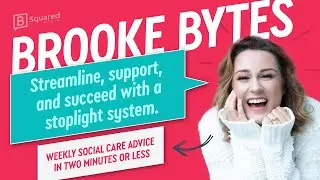 Brooke Bytes | A winning system to your help Streamline, Support, and Succeed with social care!