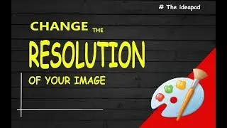 How to Change Resolution Of A Image