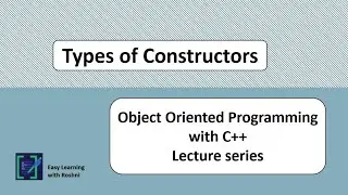 Types of Constructors (part-2) : OOP using C++