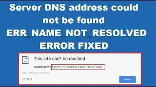 How to Fix Server DNS address could not be found error