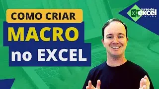 MACRO | Como Criar Macro no EXCEL do ZERO Passo à Passo