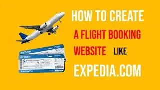 How to Create a Flight Booking Website Like Expedia.com with API Integration | 🤑Make Money