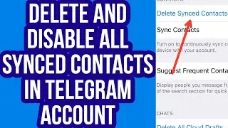 How to Delete and Disable All Synced Contacts in Telegram Account