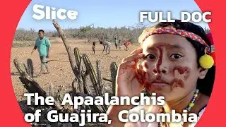 The Apalaanchis People: Thriving Amidst Nature's Challenges in Colombia | SLICE | FULL DOCUMENTARY