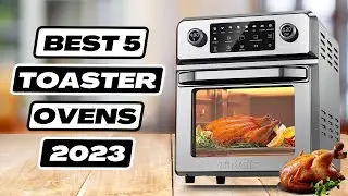 5 Best Toaster Ovens 2023