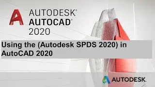 Using the Autodesk SPDS 2020 | in AutoCAD 2020.