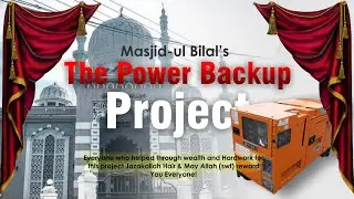 The Power Backup Project for Masjid-ul Bilal