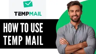 How To Use Tempmail | Get Temporary Email (2024)