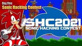 Sonic Hacking Contest 2021 - Day Five - 7pm BST 15th Oct '21