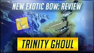 Destiny 2 : Forsaken | New Exotic Bow!! - Trinity Ghoul Gameplay and Review