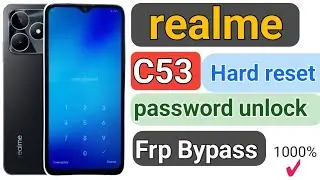 Realme C53 Hard Reset/Realme (rmx3762) password unlock/Realme C53 frp bypass||