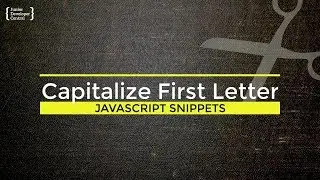 JavaScript Capitalize First Letter: How to make strings and arrays sentence case