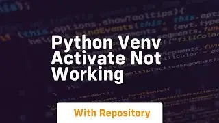 python venv activate not working