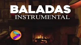 BALADAS INSTRUMENTALES PARA EL ALMA