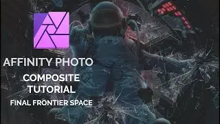 Affinity Photo composite Tutorial  Space Odyssey