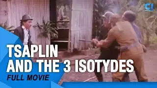 ‘Tsaplin And The 3 Isotydes' FULL MOVIE | Cachupoy, Pia Moran, Bomber Moran | Cinema One