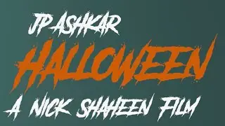 HALLOWEEN - JP Ashkar & Nick Shaheen (Full Video)