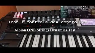 Icon i-controls - DAW Controller - Dynamics And Vibrato Test -Albion One - Long Strings.