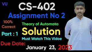 CS402 Assignment No 2 Solution 2023 | CS402 Theory of Automata Fall Semester 2022 by usama rajpoot