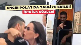 Engin Polat da tahliye edildi: Cezaevi çıkışında ilk açıklama...