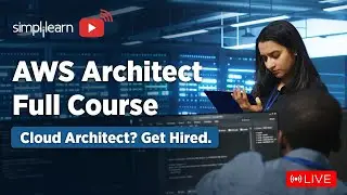 🔥AWS Full Course | AWS Solutions Architect Training On 🔴LIVE | AWS | 2024 | Simplilearn