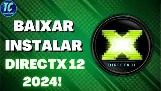 SAIBA BAIXAR E INSTALAR DIRECTX 12 EM 2024! (TODAS AS VERSÓES ANTERIORES!)