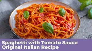 SPAGHETTI WITH TOMATO SAUCE - Original Italian Recipe