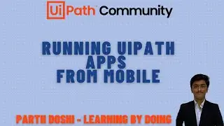 Running UiPath Apps From Mobile | Is it Possible? Lets Find Out