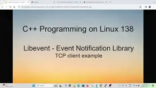 C++ Programming on Linux - Libevent TCP client Example