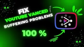 How To Fix YouTube Vanced Not Working | YouTube Vanced Buffering Solution