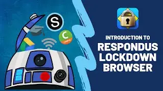 Introduction to Respondus LockDown Browser for Students