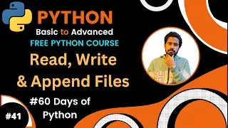 Day-41🐍 60 Days of Python | File Handling in Python: Open, Append, Read, Write