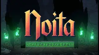 Проходим Noita! ИНФОРМАЦИЯ ПРО ДОНАТЫ И ГРАФИК СТРИМОВ В ОПИСАНИИ!