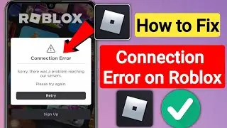 How to Fix Connection Error on Roblox (2023)Sorry There Was a Problem Reaching Our Server On Roblox