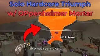 Solo Hardcore Triumph, But Mortar Has Real Nukes (OP) - [Tower Defense Simulator]