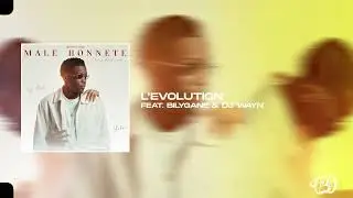 Dj Wayn & Yohan - L’Evolution feat. Bilygane | EP MALE HONNETE