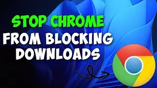 How to Stop Chrome From Blocking Downloads | Solved 100%