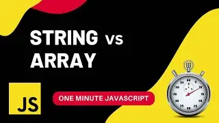 String vs Array | Javascript | One Minute Javascript | 1 Min JS | Quick JS