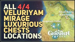 All Veluriyam Mirage Luxurious Chests Genshin Impact