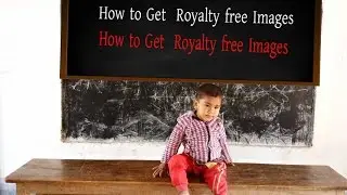 How to Get  Royalty free Images