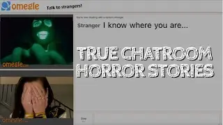 3 True Chatroom Horror Stories