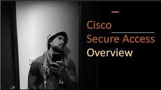 Overview - Cisco Secure Access 