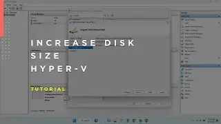 How to Increase Disk Size in Hyper-V Virtual Machine