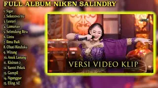 SIGAR NIKEN SALINDRY FULL ALBUM TERBARU VIRAL VERSI VIDEO KLIP