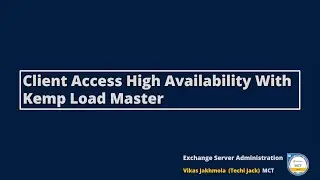 Client Access High Availability with Kemp Load Master | Exchange Server