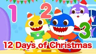 12 Days of Christmas🎄 | Learn Numbers | Best Carols for kids | 15-Minute Learning with Baby Shark