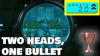 Cyberpunk 2077 (Version 2.0) Two Heads, One Bullet Trophy Guide (Easiest Method)